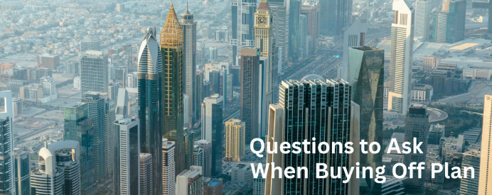 Questions to Ask When Buying Off-Plan Property in Dubai: The 2025 Buyer’s Guide